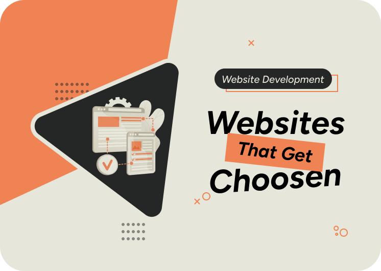 Website Development That Gets Found, Trusted and Chosen